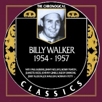 Billy Walker - The Chronogical Classics 1954-1957